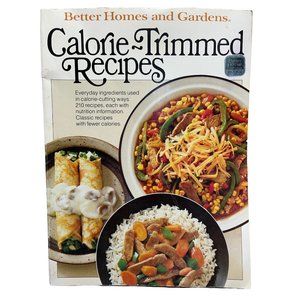 Calorie Trimmed Recipes Cookbook Better Homes and Gardens 210 Recipes 1982